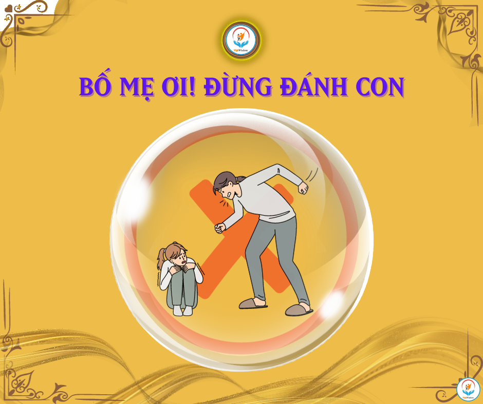 BỐ MẸ ƠI! ĐỪNG ĐÁNH CON